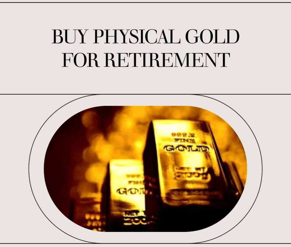 Buy-Phyiscal-Gold-for-Retirement-1024x869.jpg